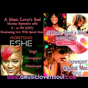 Soul Conversations w/ Eshe (Arrested Development) & Crystal Mec on A Music Lover's Soul w/Terea 9-26