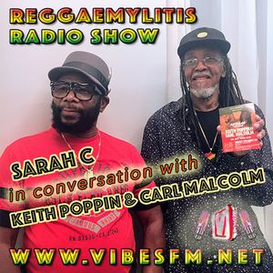 Reggaemylitis Radio Show - 28 Aug 19 - Artist interviews: Carl Malcolm & Keith Poppin + new music