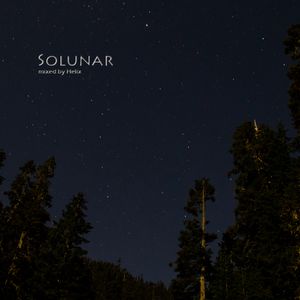 Solunar - mixed by Helix ﻿[﻿11/12﻿]﻿
