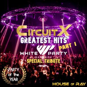 CircuitX | Greatest Hits - Part I (2019) #WPBKK Tribute