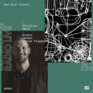 DCR535 – Drumcode Radio Live – Christian Smith studio mix recorded in London