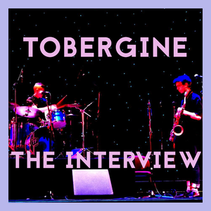 The Interview: Tobergine