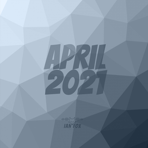April 2021 (House, Tech House, Dance)