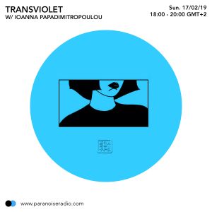 Reposters Of Transviolet S01e02 Ioanna Papadimitropoulou 17 02 19 By Paranoise Radio Mixcloud mixcloud