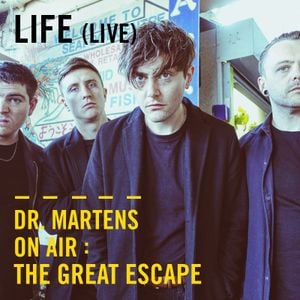 Cover art for Life (Live) | Dr. Martens On Air: The Great Escape by drmartens