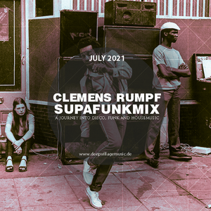 CLEMENS RUMPF - SUPAFUNK MIX SUMMER JULY 2021 (www.deepvillagemusic.de)