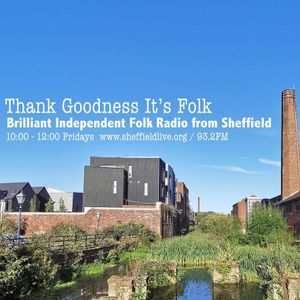 Thank Goodness It's Folk, Welcome to October, 01.10.21, with James Fagan and Sam Hindley