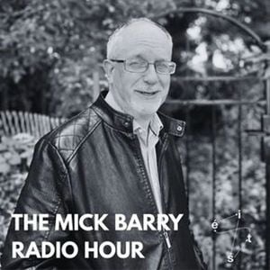 The Mick Barry Radio Hour