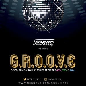 Cover art for *RECKLESSDJ Throwback Friday Mix* - G.R.O.O.V.E by craigreckless