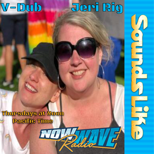 Sounds Like • Jeri-Rig & V-Dub • 11-04-2021