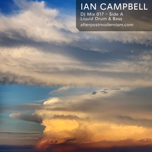 Ian Campbell: DJ Mix 017 (Side A) - Liquid Drum & Bass
