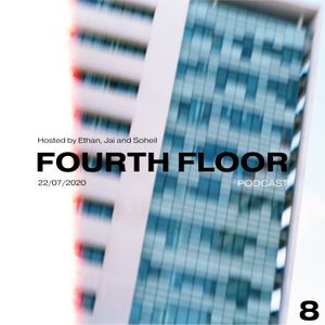 EPISODE #8 THE FOURTH FLOOR PODCAST