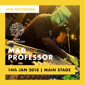 Mad Professor - Goa Sunsplash 2018 - Main Stage (LIVE)