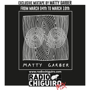 Chiguiro Mix #034 - Matty Garber