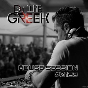 DJ-THE GREEK @ HOUSE SESSION #0123