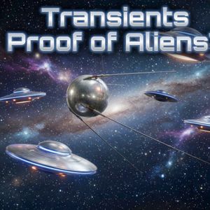 Cover art for Transients Proof of Aliens? by ufobusterradio
