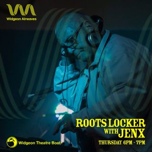 Widgeon Airwaves - Roots Locker with Jenx    1/9/22