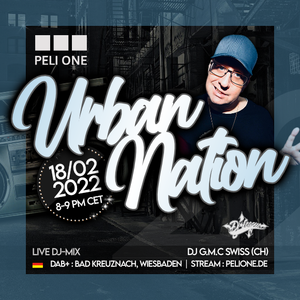 Urban Nation Radioshow | 18.02.2022 | DJ G.M.C Swiss (CH)