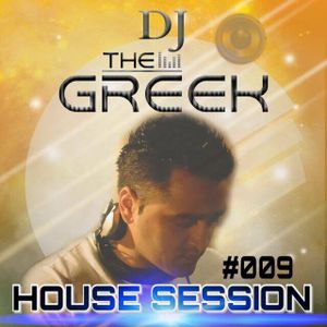 DJ-THE GREEK @ HOUSE SESSION #009