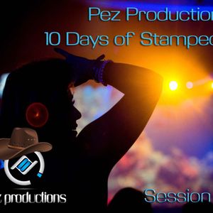 Pez Productions | 10 Days of Stampede - Session 4