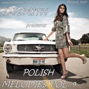 DJ SMITH PRESENTS POLISH MELODIES VOL.9