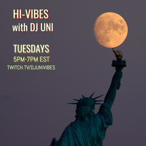 HI-Vibes w/ DJ Uni #24  9/21/21 on Twitch.TV/djunivibes
