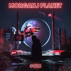 MorganJ & RetroVision - MorganJ Planet 028 2021-01-05