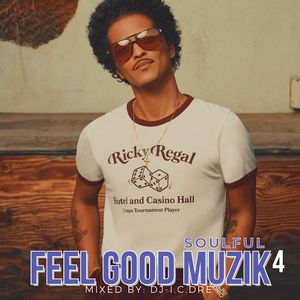 soulful-FEEL GOOD MuZIK 4 (dirty)