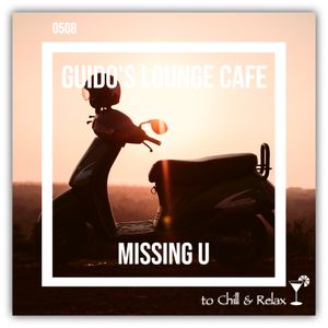 Guido's Lounge Cafe Broadcast 0508 Missing U (20211126)