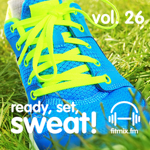 Cover art for Ready, Set, Sweat! Vol. 26 by fitmixfm