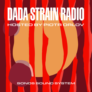 Dada Strain Radio with Piotr Orlov - Episode 3: DRUMS NOT PERCUSSION (special guest: Weedie Braimah)