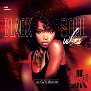 DJ D & DJ Senseless Black Soul Vibes 2022