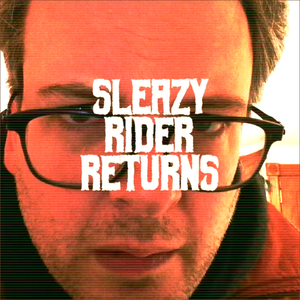 #2001: Sleazy Rider Returns