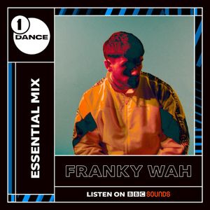 Franky Wah - Essential Mix 2020-12-19