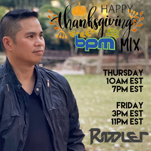 BPM Thanksgiving Mix with DJ Riddler