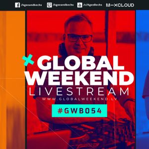 Global Weekend #054 - Livestrem by Kgee & Bechs