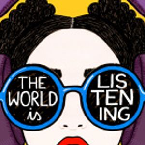 The World is Listening, Mayfest Special with Laura Dannequin & Roseanna Anderson
