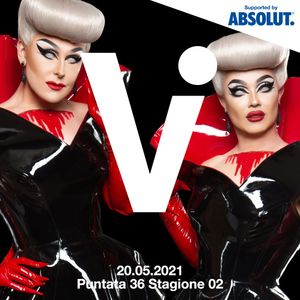VODKAICONIC “Drag non solo Queen” - 2x36 - 20.05.2021
