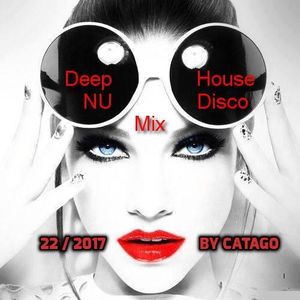 Deep House NU Disco Mix  22 / 2017 by Catago