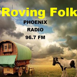 Roving Folk - 27th Jan 2019 - the 4th Sunday Folk Show - on Phoenix FM - Halifax, West Yorkshire.