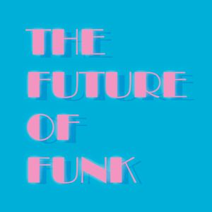 The Future of Funk by MOOVMNT | Mixcloud