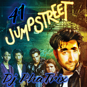 Dj Phatrix 41 Jump Street By Phatrix Mixcloud