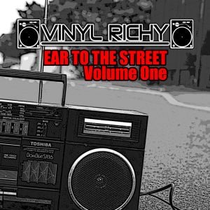 Vinyl Richy - Ear To The Street Vol. 1