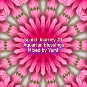 Sound Journey #1 Aquarian Blessings