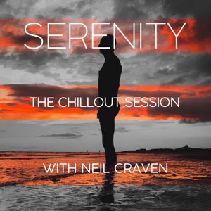 Serenity - The Chillout Session (Session 7)