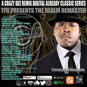 TFR PRESENTS THE REALM REMASTER BY CRAZY DEE REMIXES | LORDLANDFILMS.COM