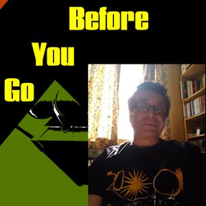 Before You Go #79 (22-6-22)