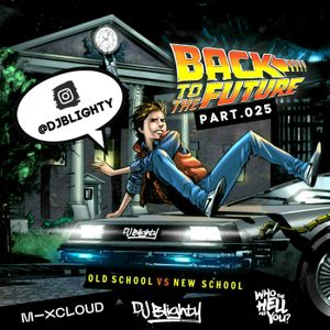 Back To The Future Part.25 // R&B, Hip Hop & U.K.G // Instagram: @djblighty
