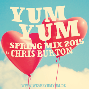YUM YUM Spring Mix 2015 by Chris Burton