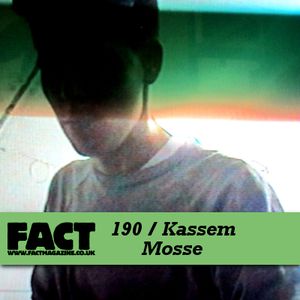 FACT Mix 190: Kassem Mosses